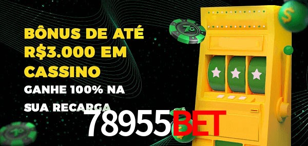 78955bet melhor bônus de depósito
